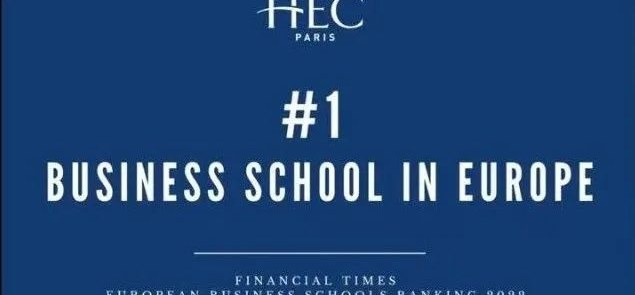 巴黎HEC新闻: 新闻 | 2022年《金融时报》欧洲最佳商学院出炉，HEC连续四年蝉联榜首！