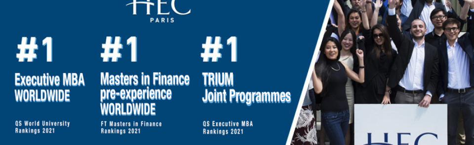 巴黎HEC新闻: 新闻 | HEC再次登顶FT2021年全球国际金融硕士榜首、QS全球EMBA2021及EMBA联合项目(TRIUM)全球第一
