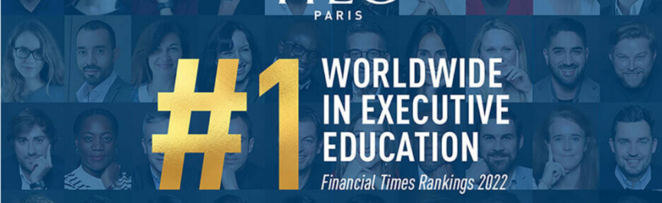 巴黎HEC新闻: 新闻 | HEC以双项目排名第一勇夺FT2022高管教育总榜首位！
